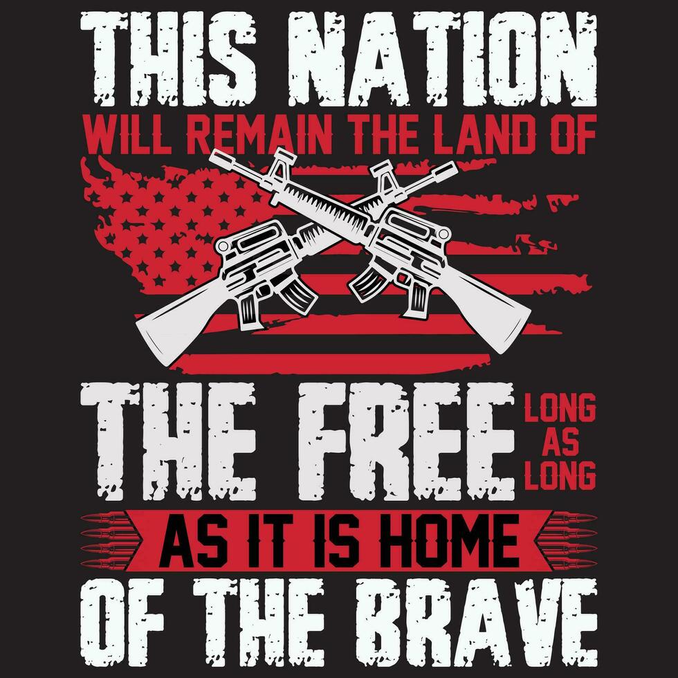 This Nation Will Remain The Land Of The Free, Veteran Design vector