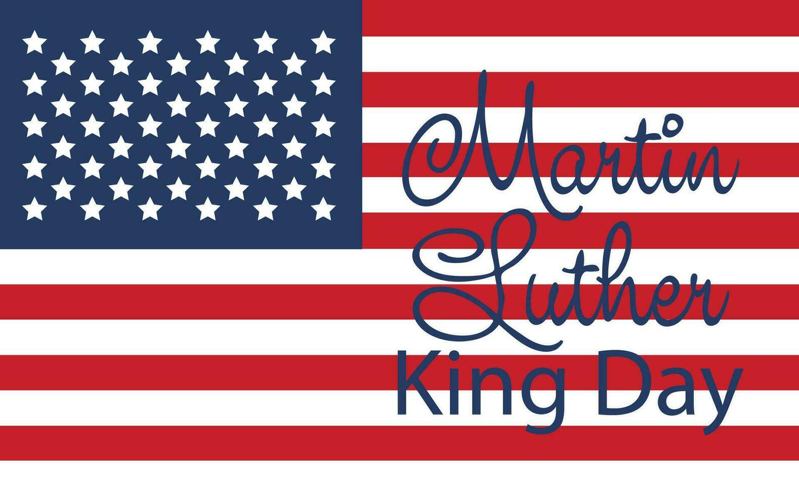 Martin Luther King Jr. Day greeting card design. MLK Day lettering inspirational quote, US flag background vector