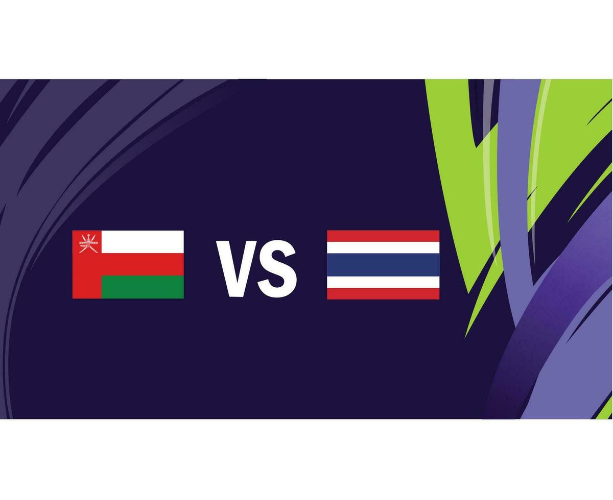 Oman And Thailand Asian Flags Nations 2023 Group F Teams Countries Asian Football Symbol Logo Design Vector Illustration
