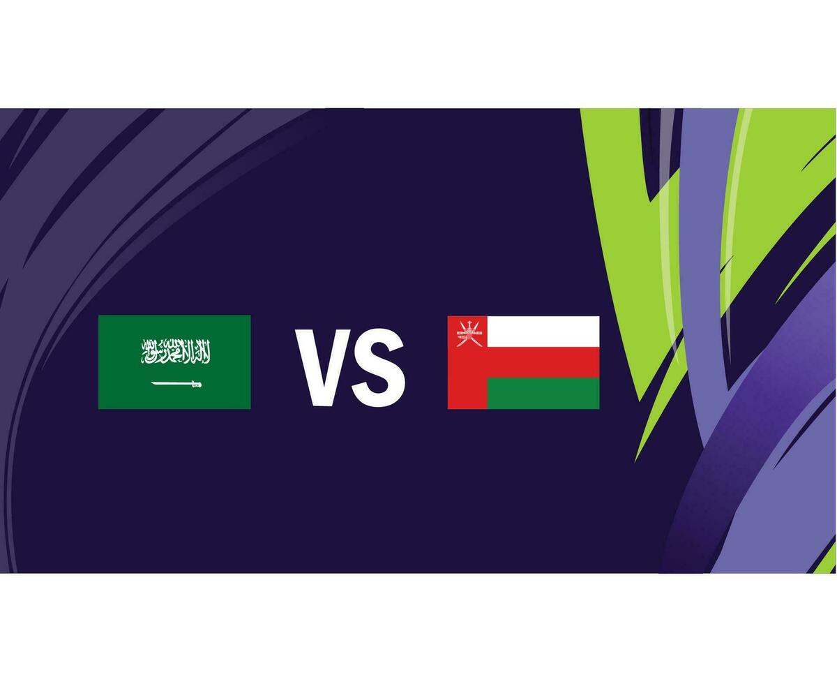 Saudi Arabia And Oman Asian Flags Nations 2023 Group F Teams Countries Asian Football Symbol Logo Design Vector Illustration