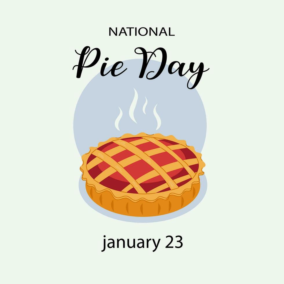 National Pie Day on january 23 with food consisting of pastry shells and various fillings in flat cartoon hand drawn templates illustration. Flat style design. vector