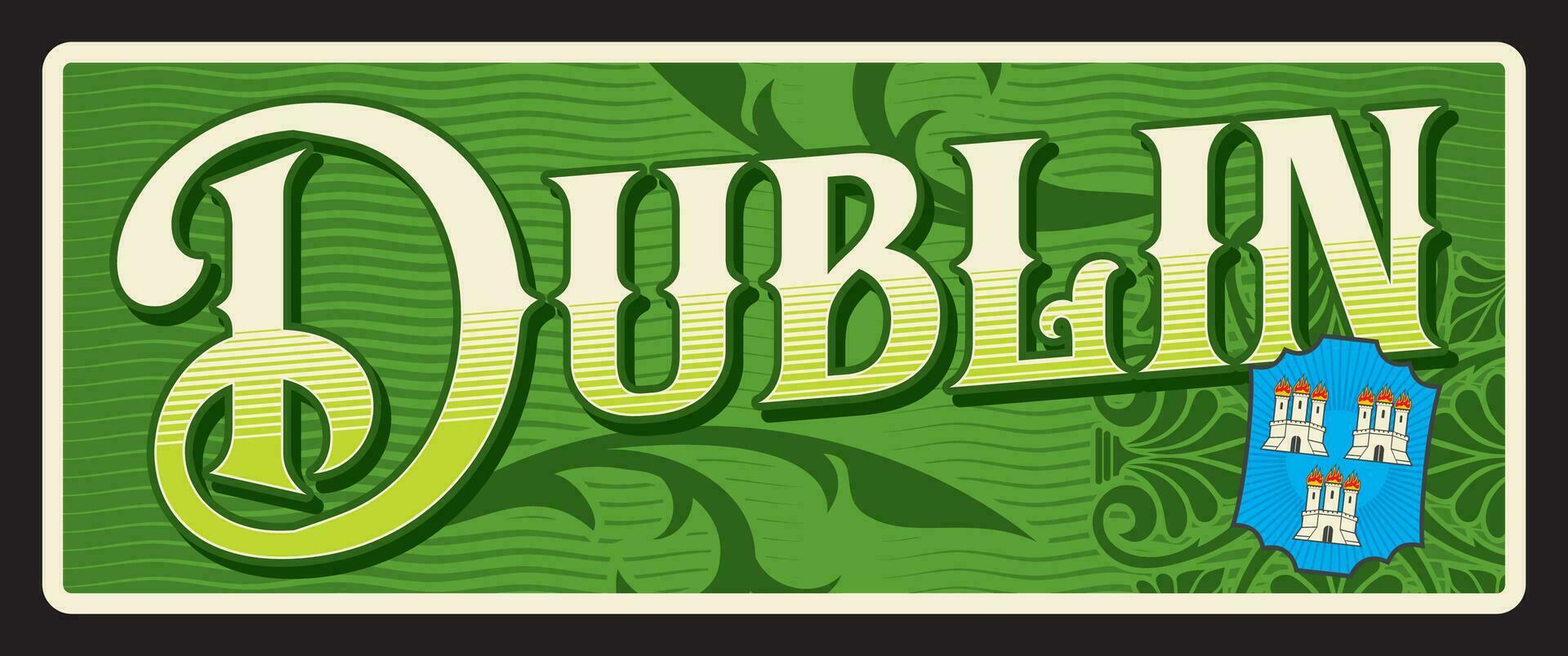 Dublin Ireland travel sticker, tin sign vector