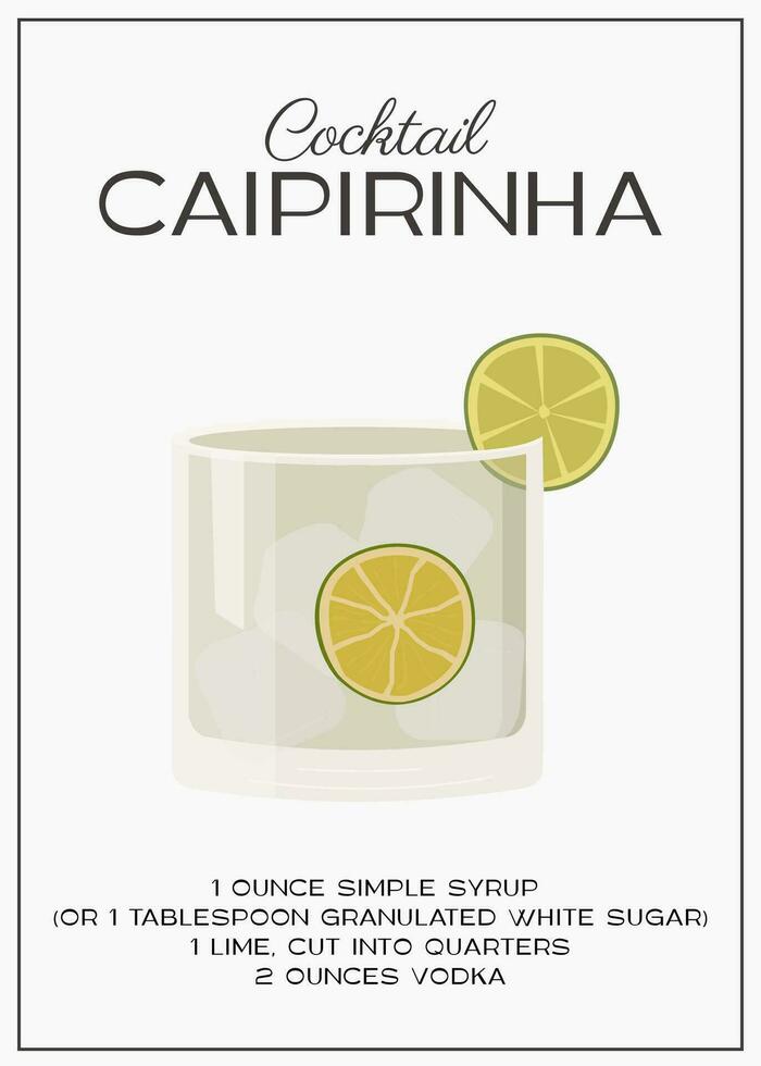 Caipirinha Cocktail garnished with slice of lime. Classic alcoholic beverage recipe. Summer aperitif poster. Minimalist trendy print with alcoholic drink. Vector flat illustration.