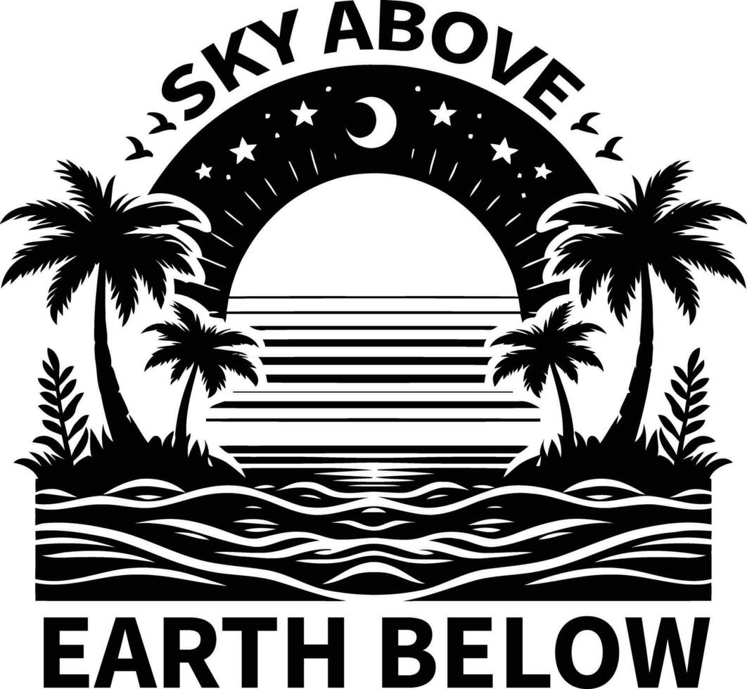 Sky Above Earth Below t shirt design vector