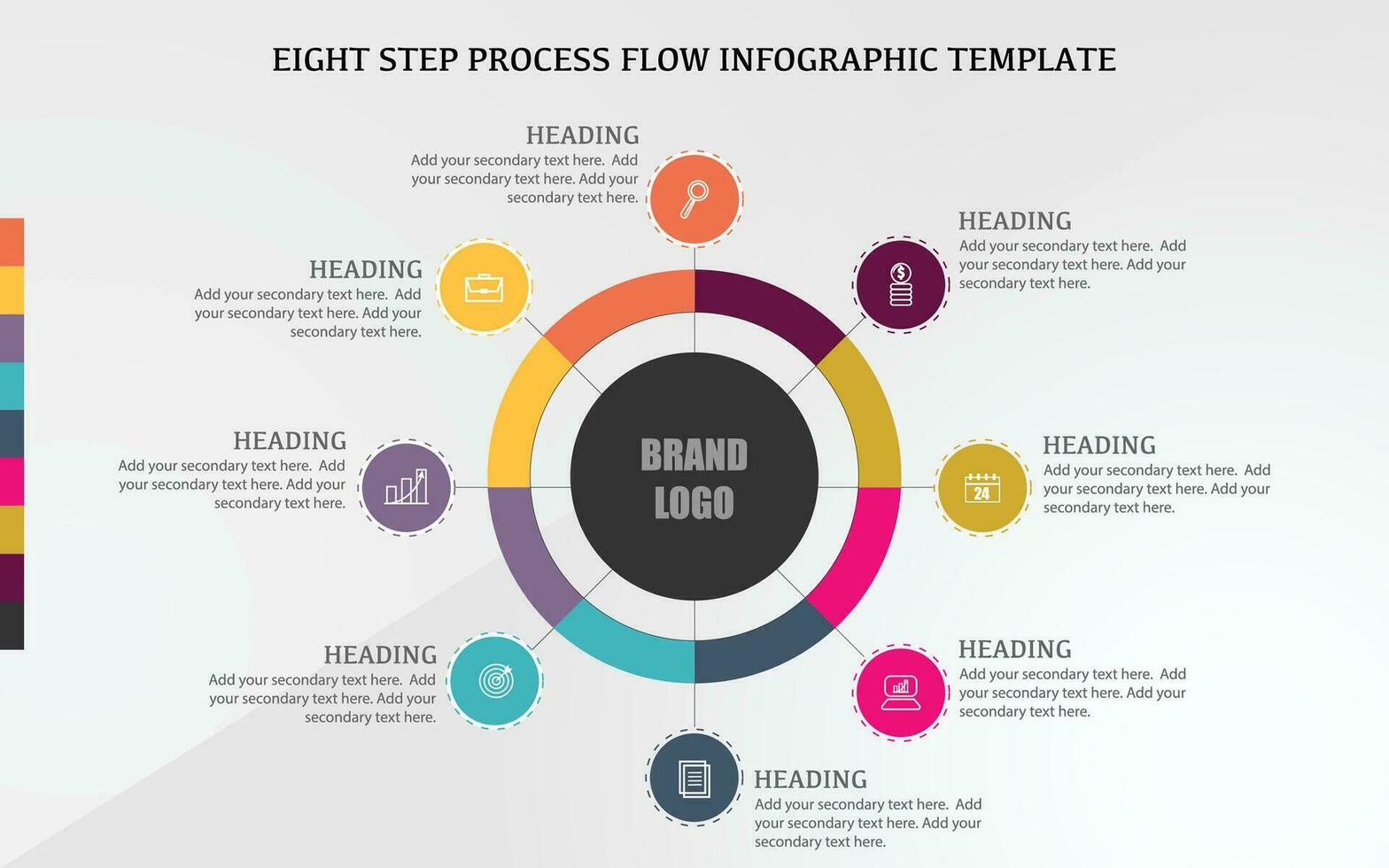 Eight step circle multi color infographic template design, multi color business infographic vector