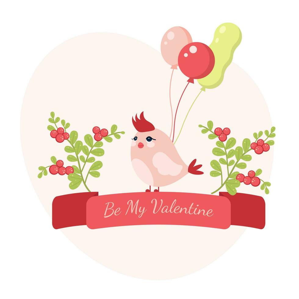 Valentine's Day card with a bird with balloons and berries branches, with the text. Be my Valentine. Cartoon Vector illustration. Wallpaper, flyers, invitations, posters, brochures, banners.