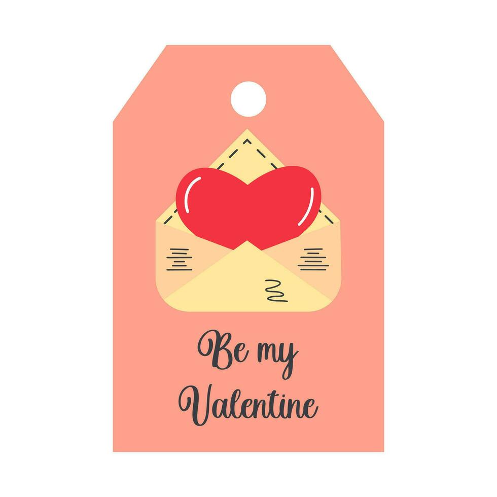 Valentines Day tag with big heart in envelope. Be my Valentine lettering. Holiday gift label template. vector
