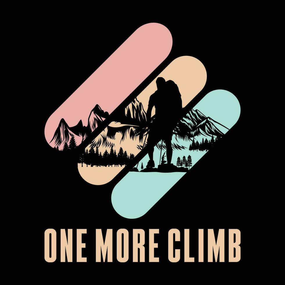 One More Climb T-shirt Design vector