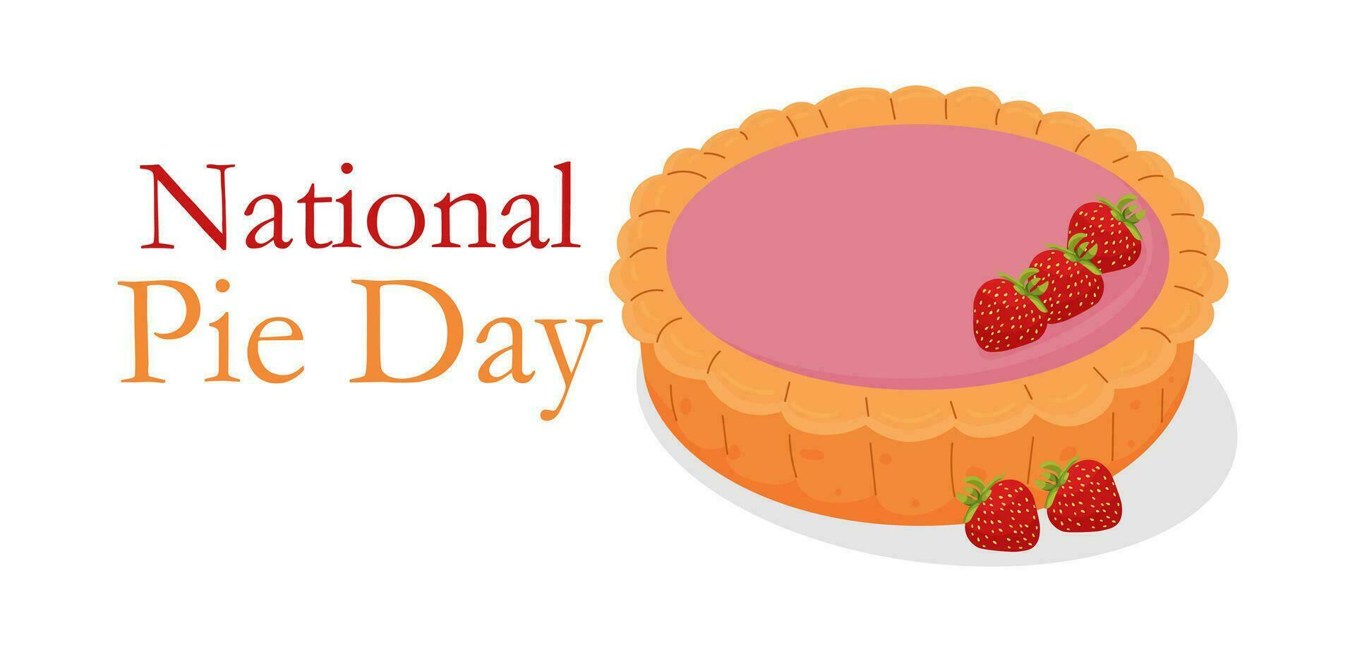 National Pie Day. Template for a background, banner, postcard, poster with an inscription. Vector illustration