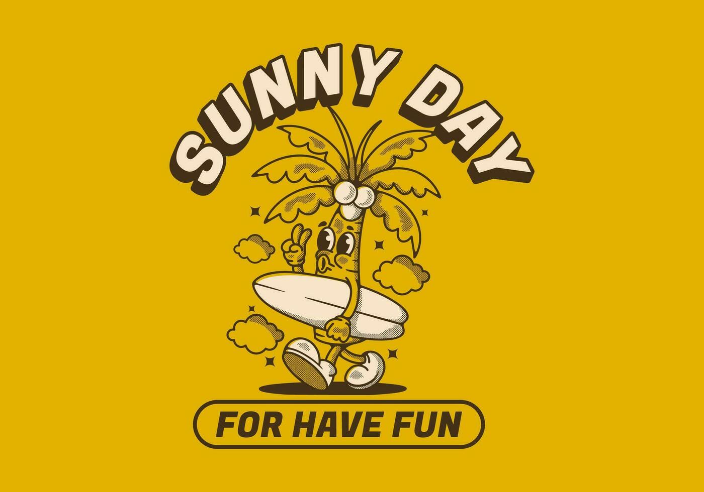 Sunny day for have fun. Mascot character illustration of coconut tree holding a surfing board vector