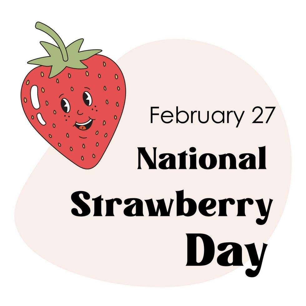 Vector illustration for National Strawberry day on February 27. Cute Strawberry character in trendy style. For Media resources, posters, cards, social media.