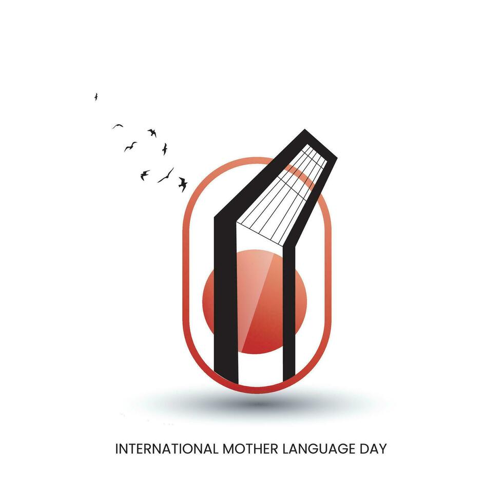 International mother language day in Bangladesh, 21st February 1952 .Illustration of Shaheed Minar, the Bengali words say Forever 21st February to celebrate national language day. vector