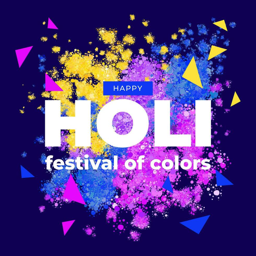 Happy Holi. Colorful gulal explosion. Vibrant color splash and geometric elements. Banner for Indian festival. Abstract multicolor background. Colored powder vector
