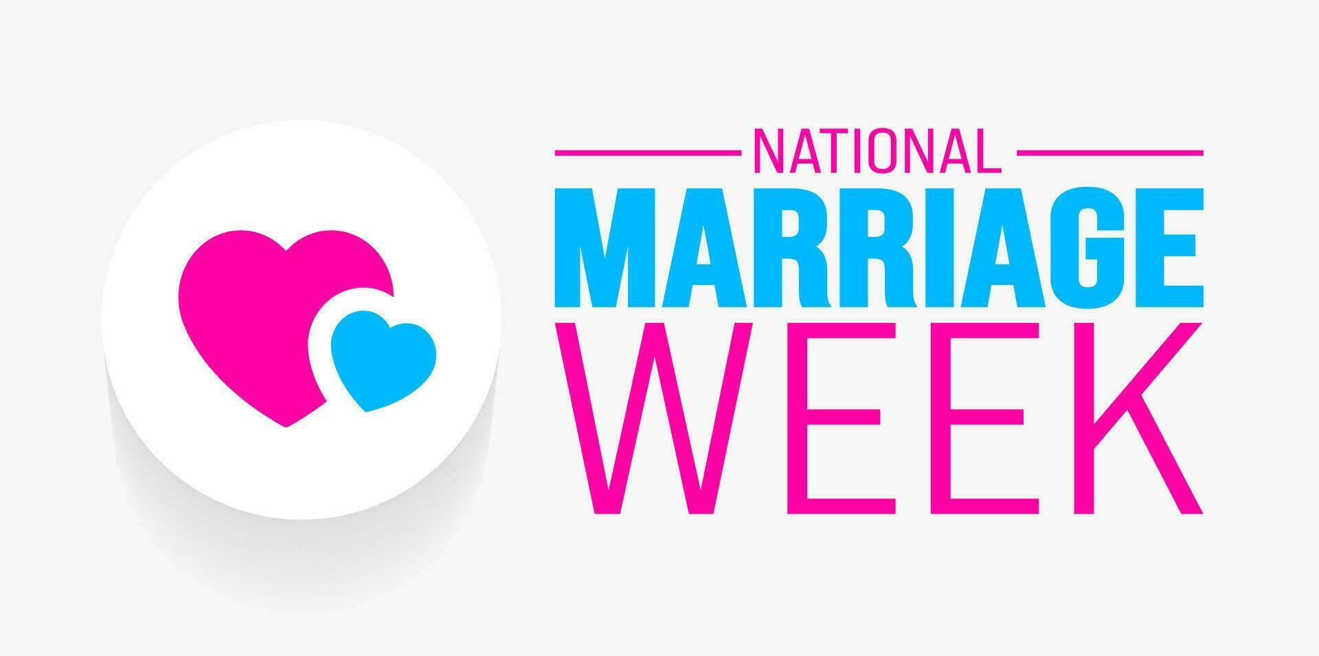 February is National marriage week background template. Holiday concept. background, banner, placard, card, and poster design template with text inscription and standard color. vector illustration.