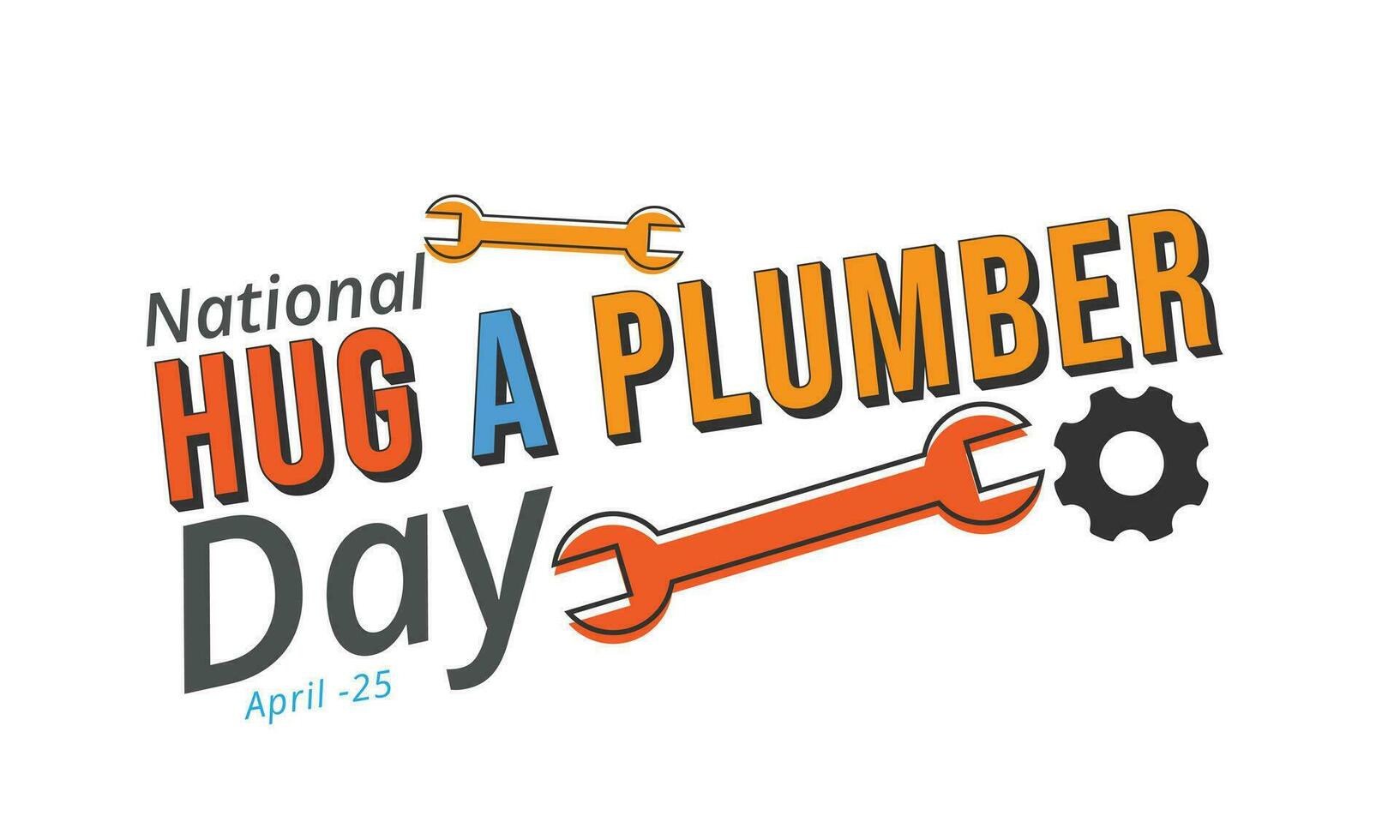 National Hug a Plumber Day. background, banner, card, poster, template. Vector illustration.