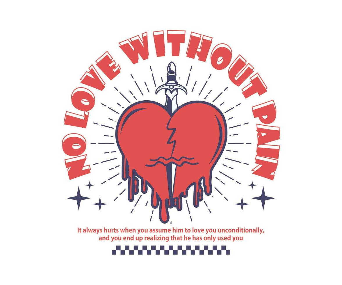 No amor sin dolor, vector ilustración con un espada atascado en un rojo corazón, tipografía para t camisa gráficos, carteles, ropa de calle, huellas dactilares etc