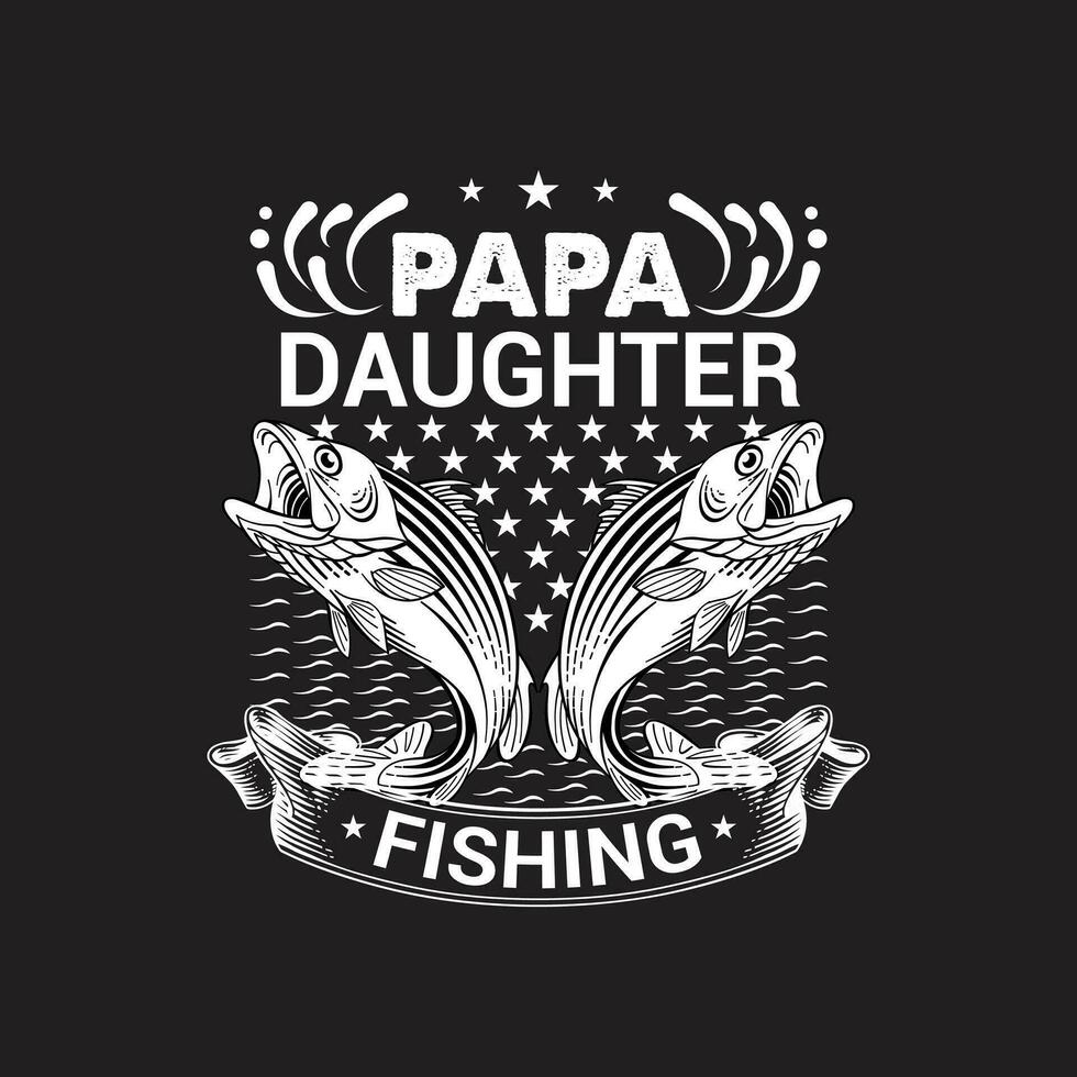 papa daughter fishing typography tshirt vector design