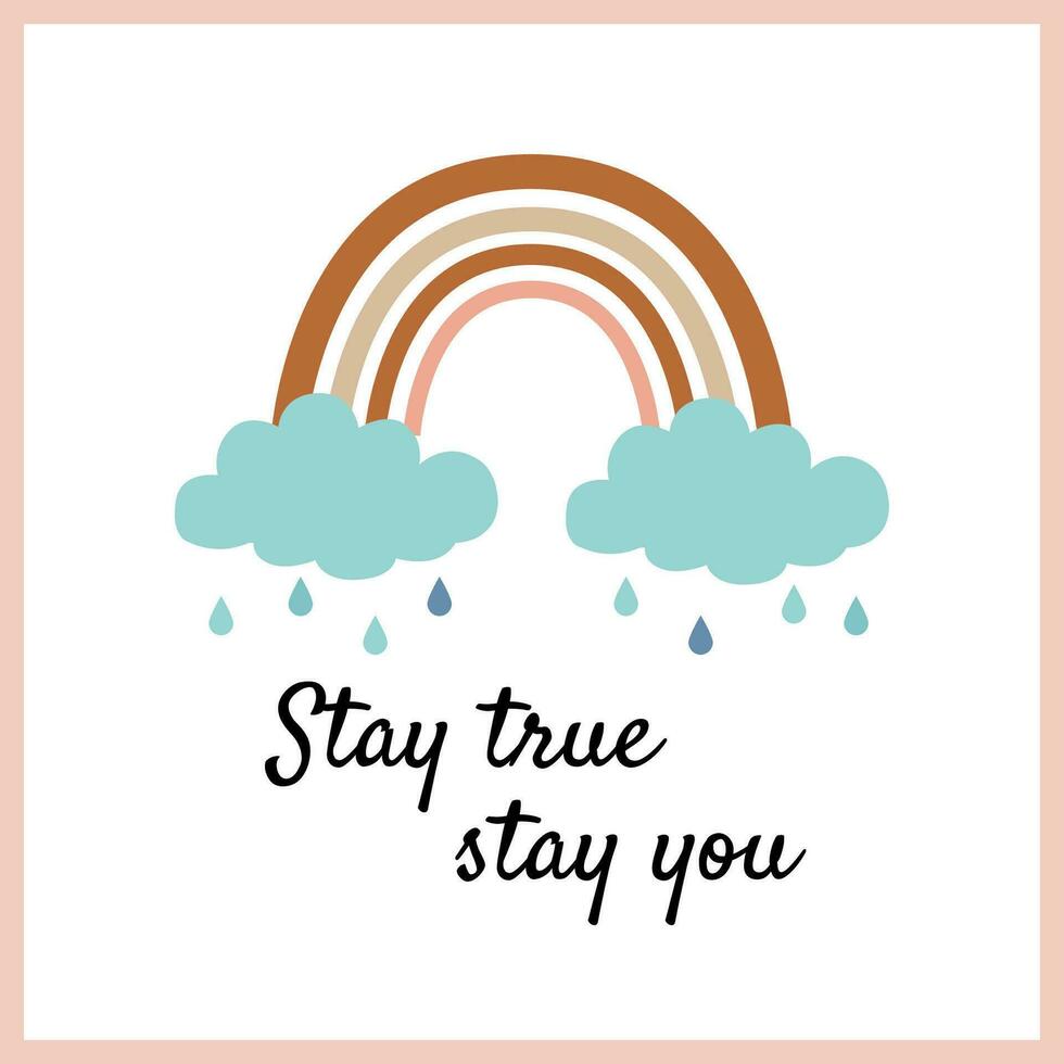 Vector card with boho rainbow and stay true, stay you lettering.