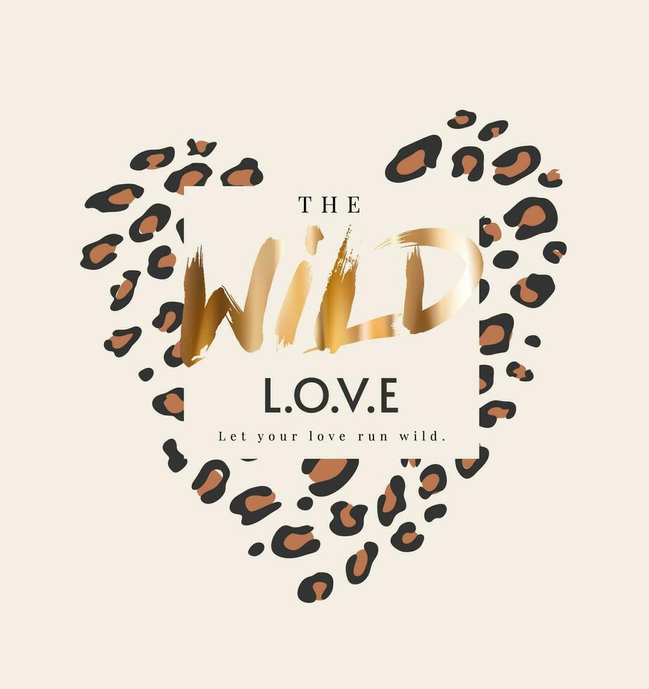 wild slogan on leopard heart shape vector illustration