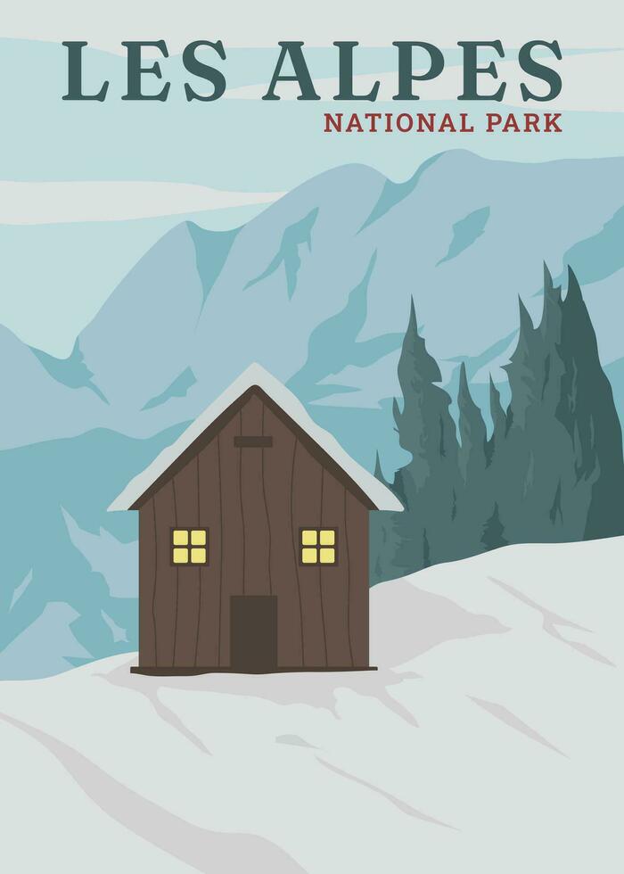 snow cabin in les alpes poster vintage vector illustration design. national park in france vintage poster