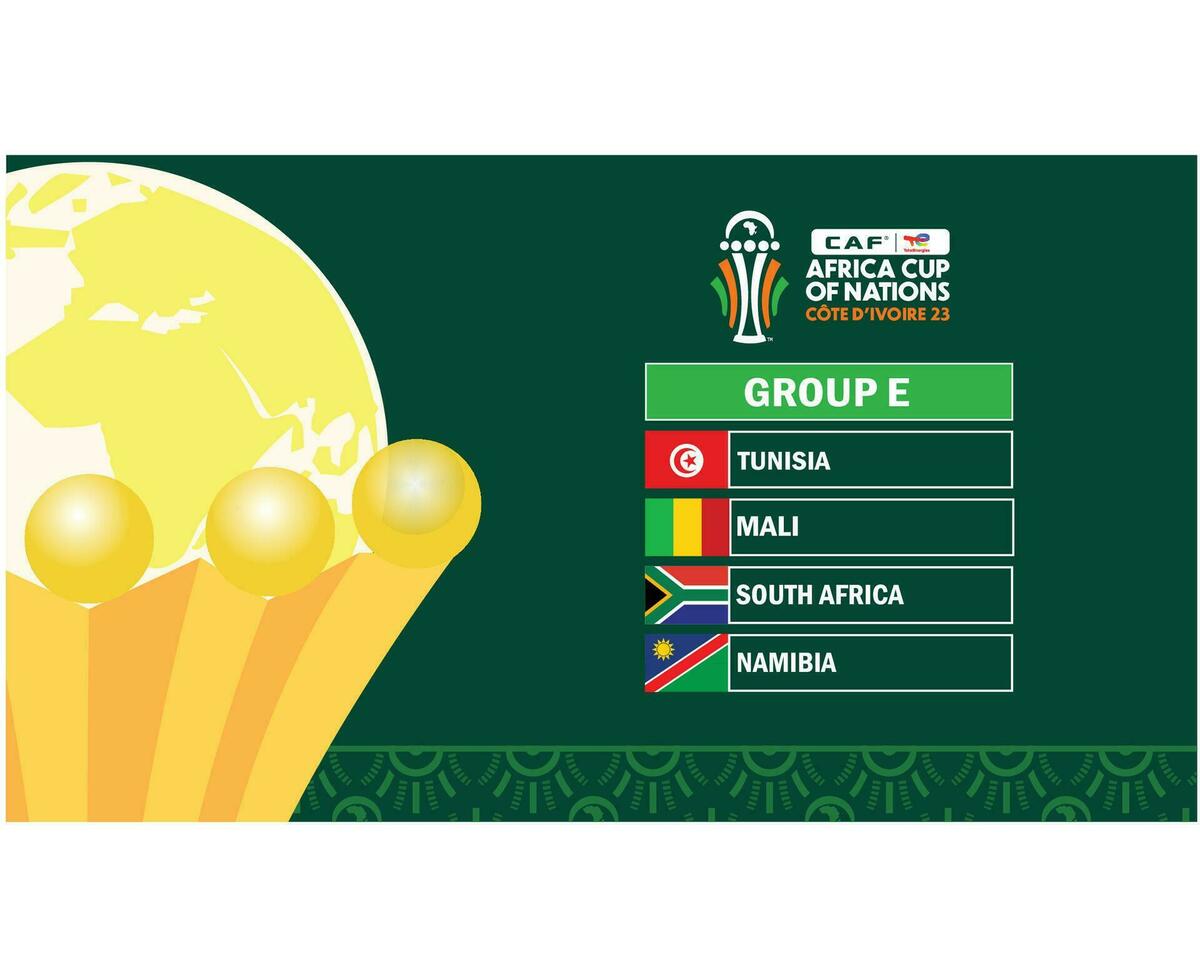 Can Ivory Coast Cup 2023 Group E Teams Flags Countries With Trophy African Cup Of Nations Football Design vector