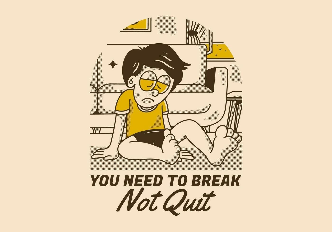 You need to break, Not quit. Vintage illustration of sad boy vector