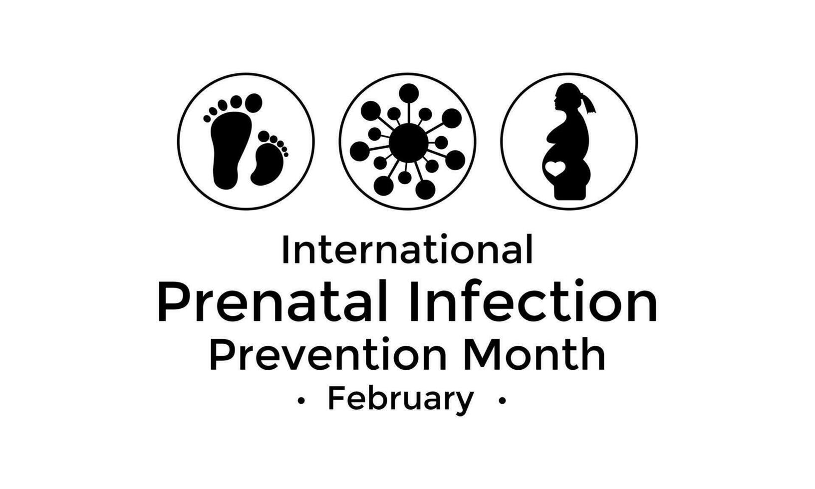 Prenatal Infection prevention month is observed every year in February. Banner, poster, card, background design. vector