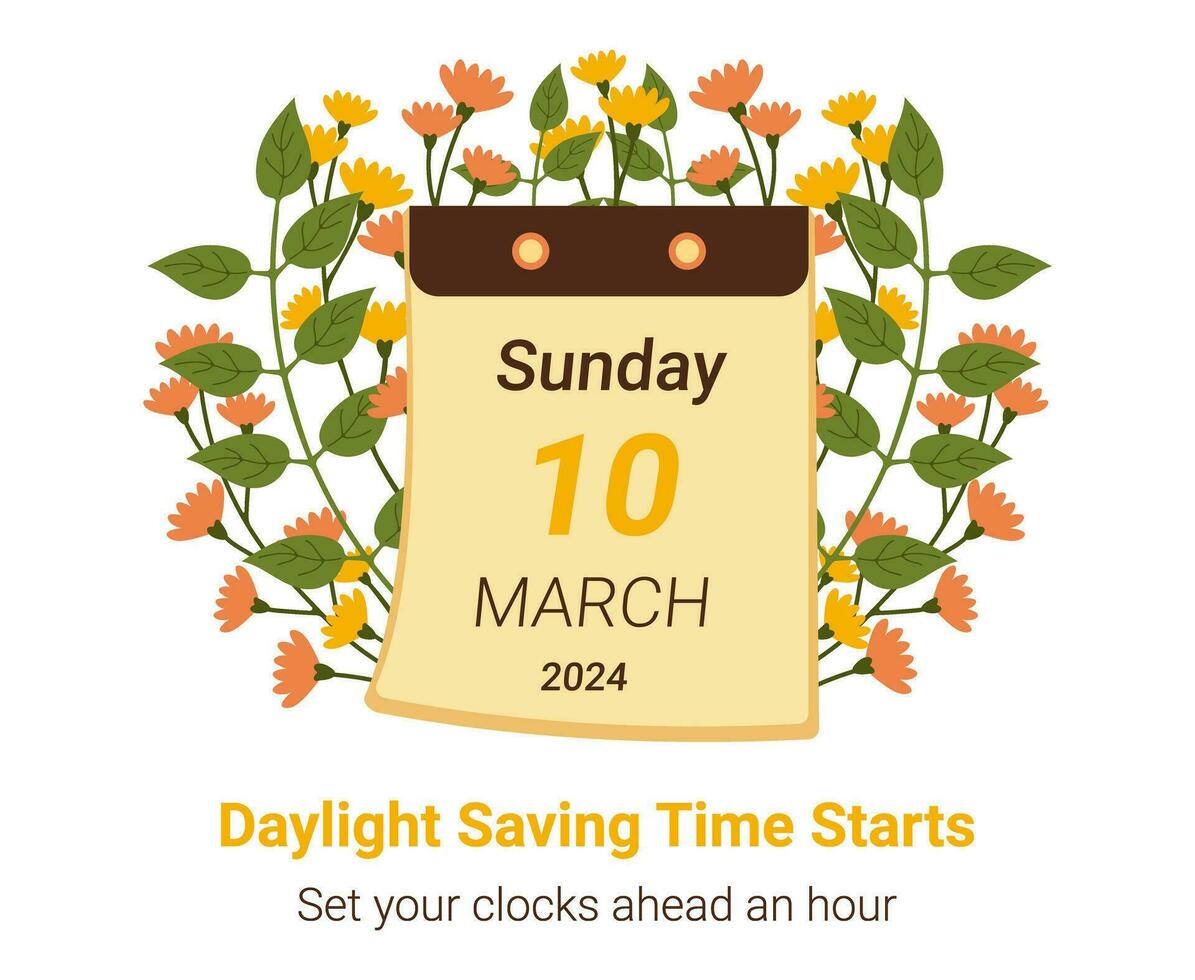 luz ahorro hora comienza concepto en marzo 2024. dst empieza en Estados Unidos póster para recordatorio. plano diseño vector ilustración con calendario, flores y hojas. primavera adelante, conjunto tu relojes adelante hora.