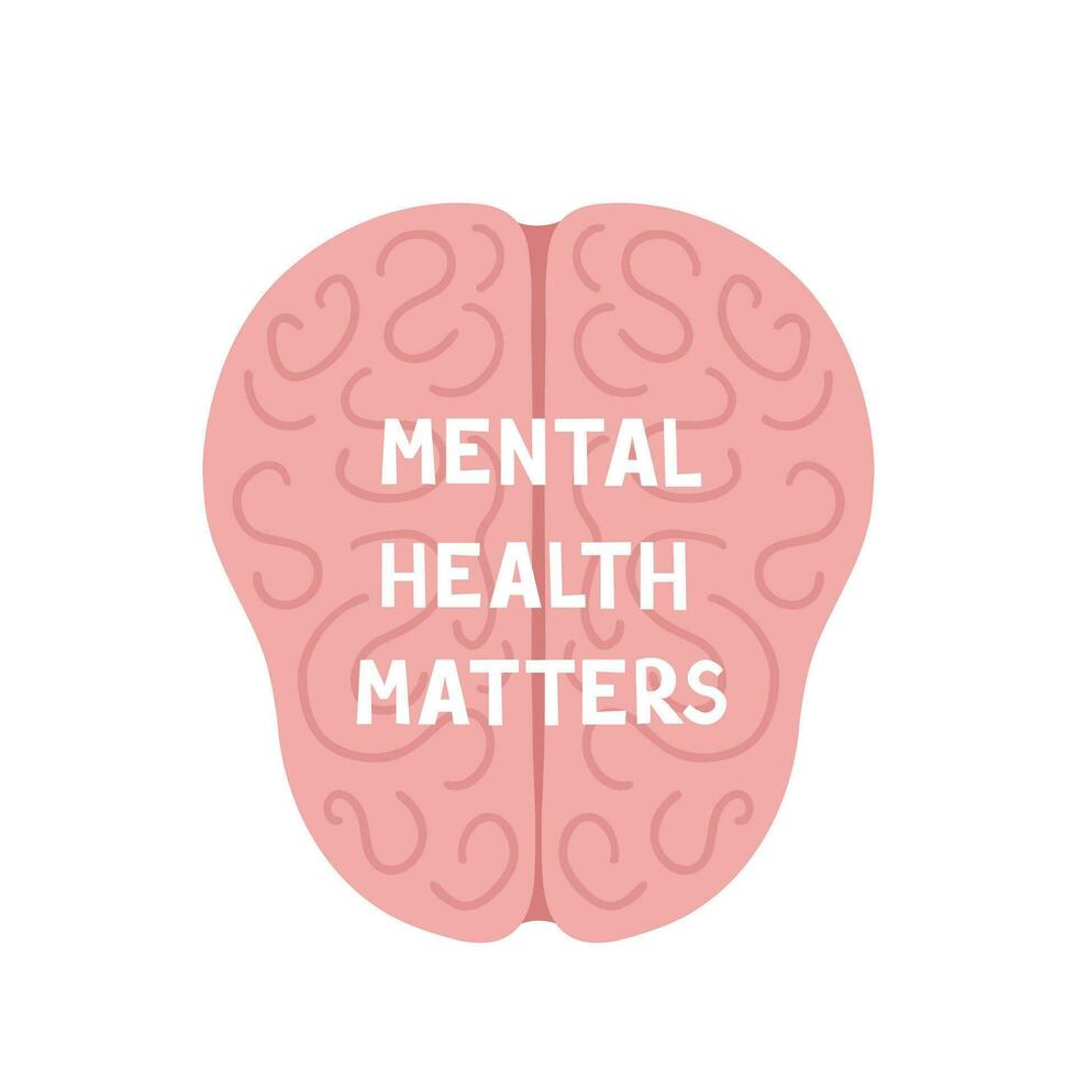 mental health matters, brain. Illustration for printing, backgrounds, covers and packaging. Image can be used for greeting cards, posters, stickers and textile. Isolated on white background. vector