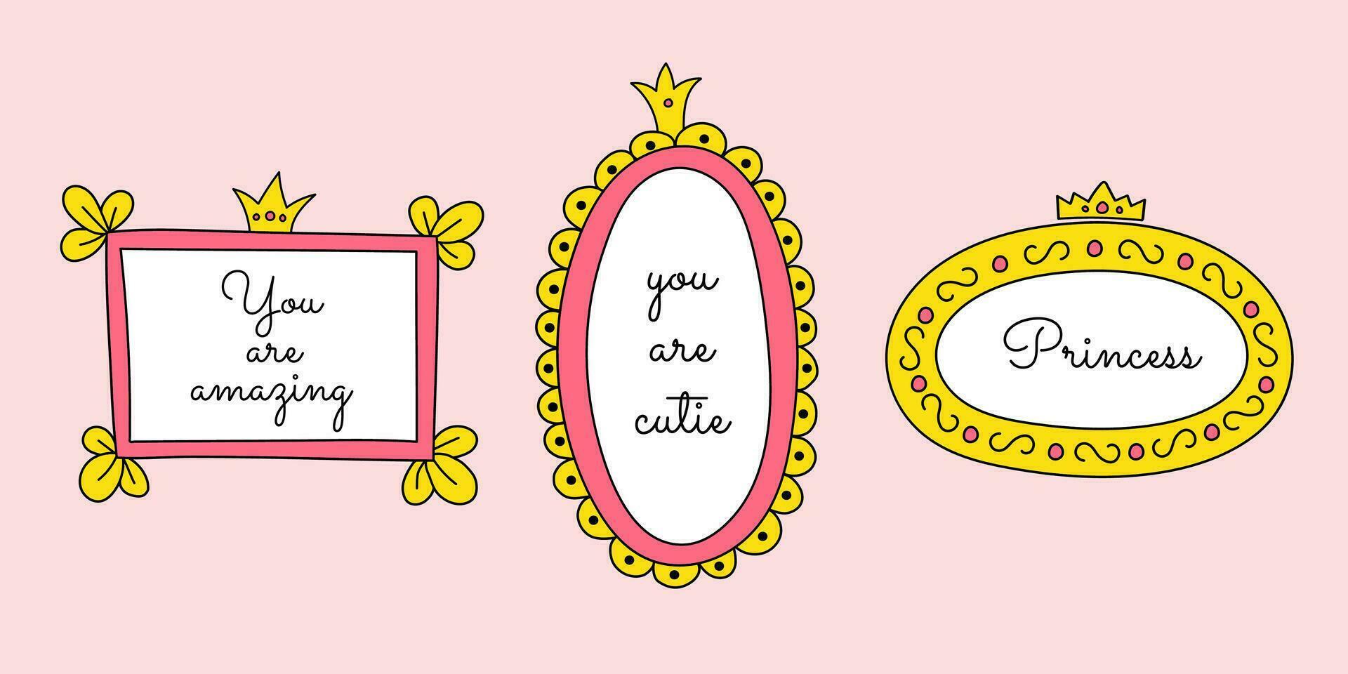 Set of mirror frames with crowns. Vector hand-drawn doodle elements of different shapes, frames for little princesses. Cute quotes, borders, pink and yellow colors.