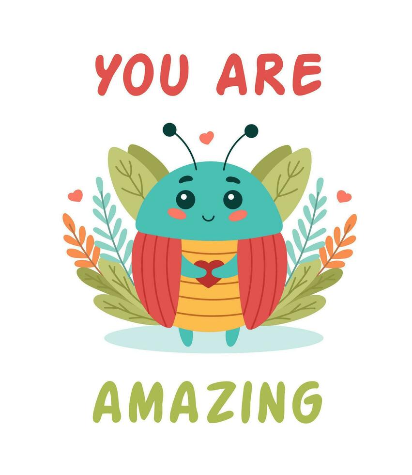 Cute insect beetle with lettering you are amazing, cartoon character vector illustration.