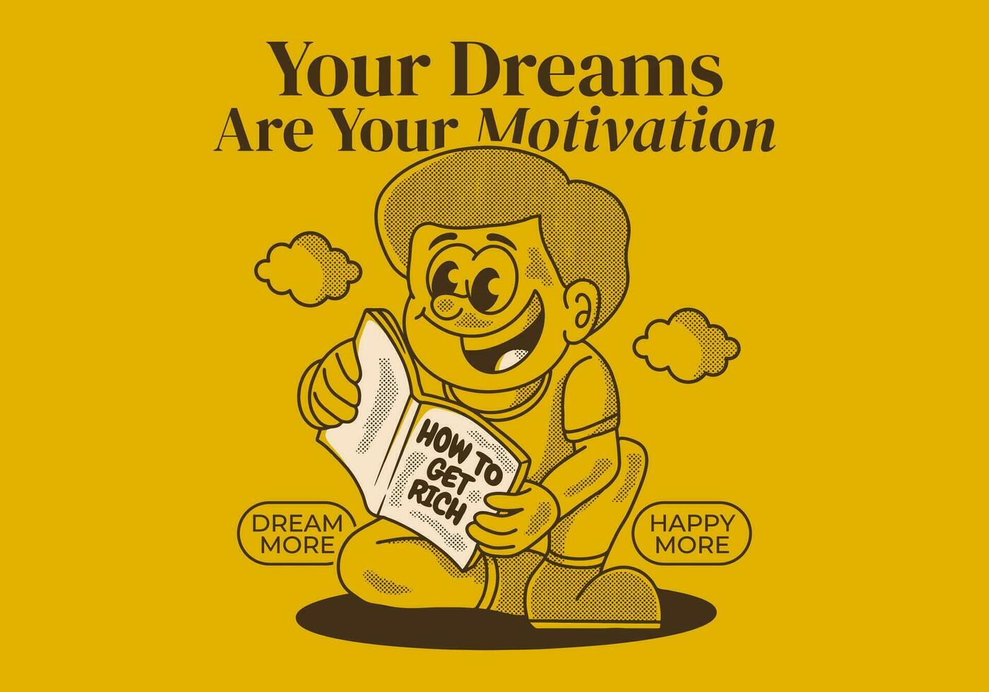 Your dream are your motivation. Vintage illustration of a boy reading a book vector