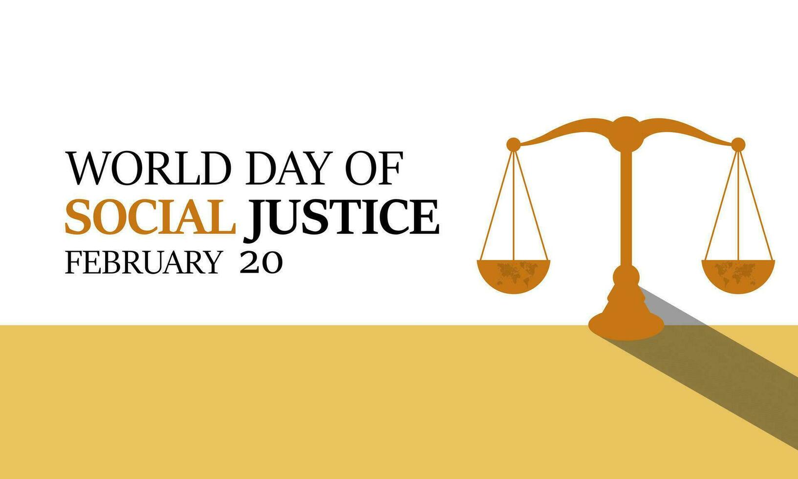 World Day of Social Justice celebrated every year of 20th February. Attorney's scales and legal service ribbons. Banner, poster, card, background design. vector