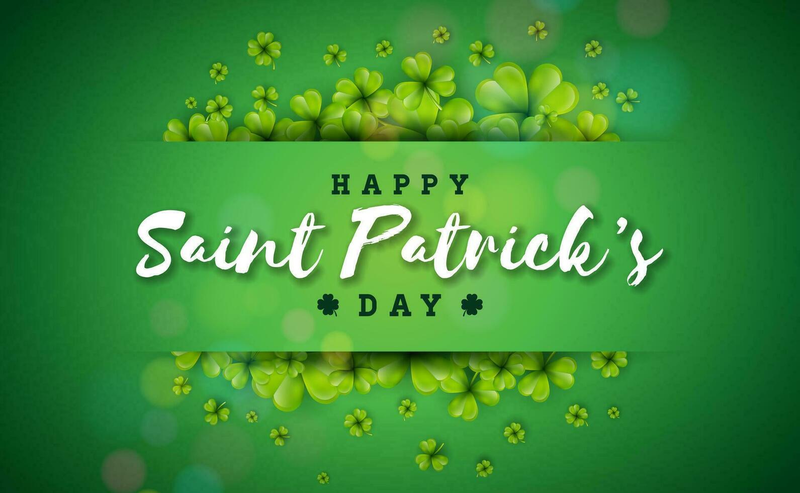 Happy Saint Patrick's Day Design with Clover Leaf on Green Background. Irish Beer Festival Celebration Holiday Illustration with typography and Shamrock for Greeting Card, Party Invitation or Banner. vector