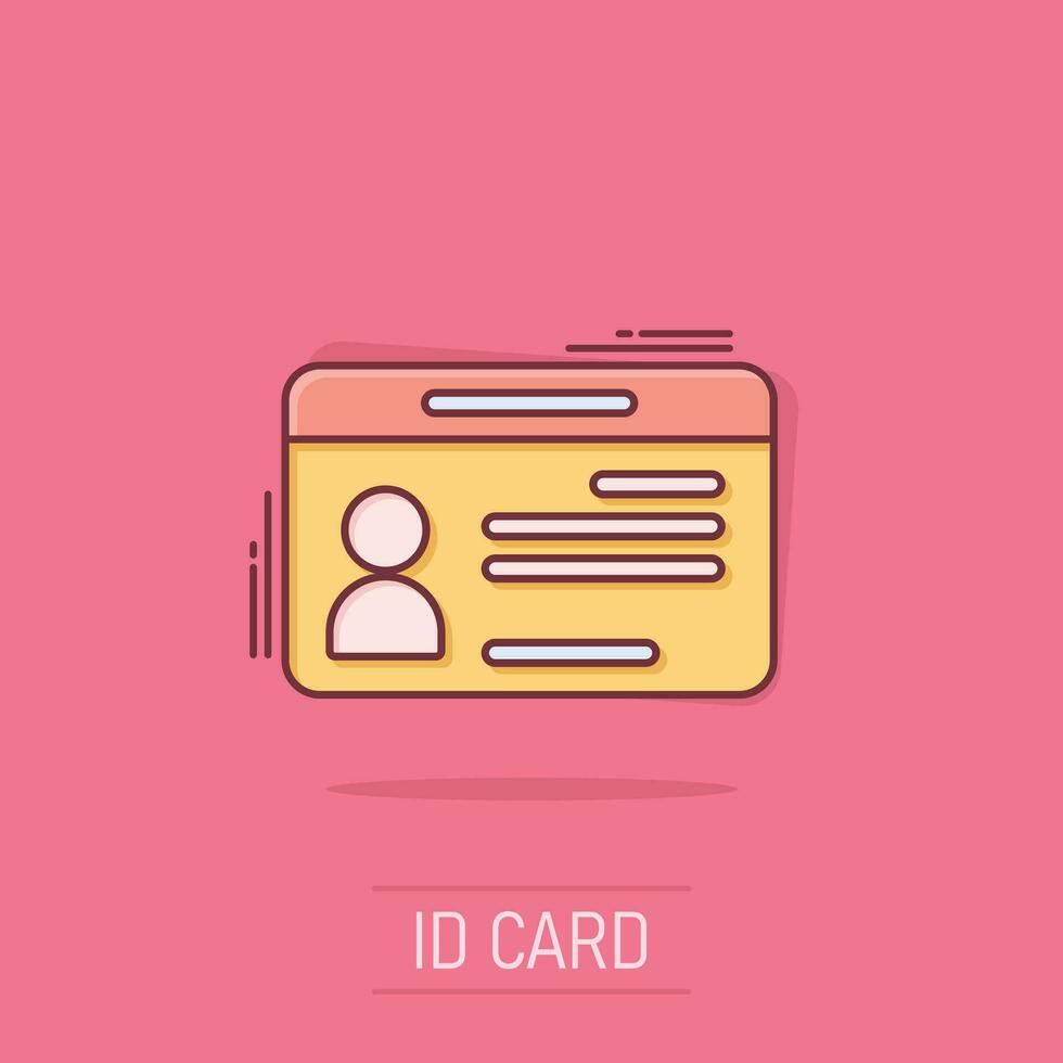 Id card icon in comic style. Identity tag vector cartoon illustration on isolated background. Driver licence business concept splash effect.