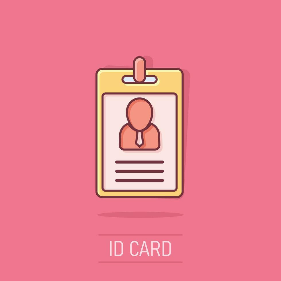 Id card icon in comic style. Identity tag vector cartoon illustration on isolated background. Driver licence business concept splash effect.