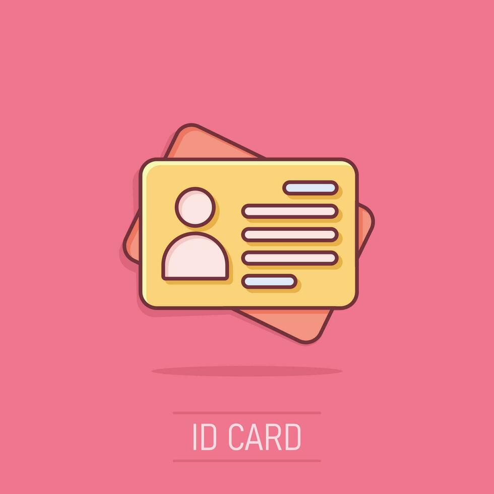 Id card icon in comic style. Identity tag vector cartoon illustration on isolated background. Driver licence business concept splash effect.