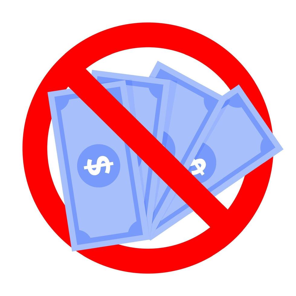 Prohibition money and no icon, label warning and forbidden cash dollar in blue color, caution forbid corrupt and exchange, reject bribe, vector illustration