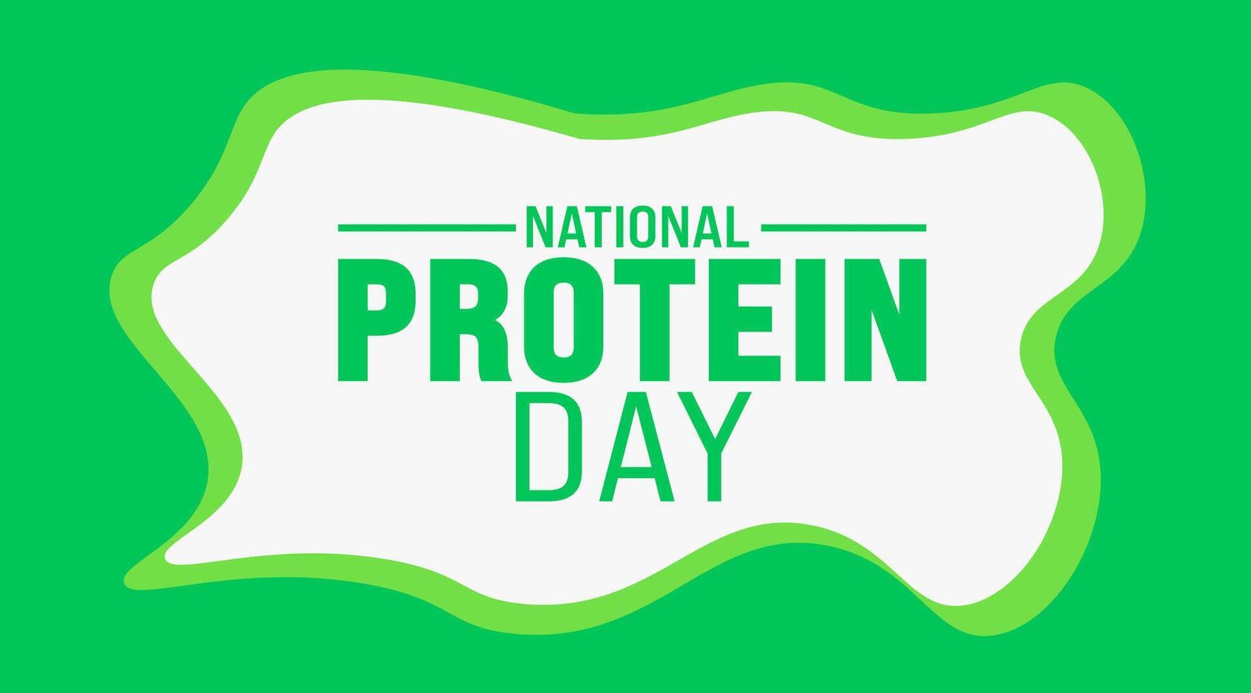 February is RNational Protein Day background template. Holiday concept. background, banner, placard, card, and poster design template with text inscription and standard color. vector illustration.