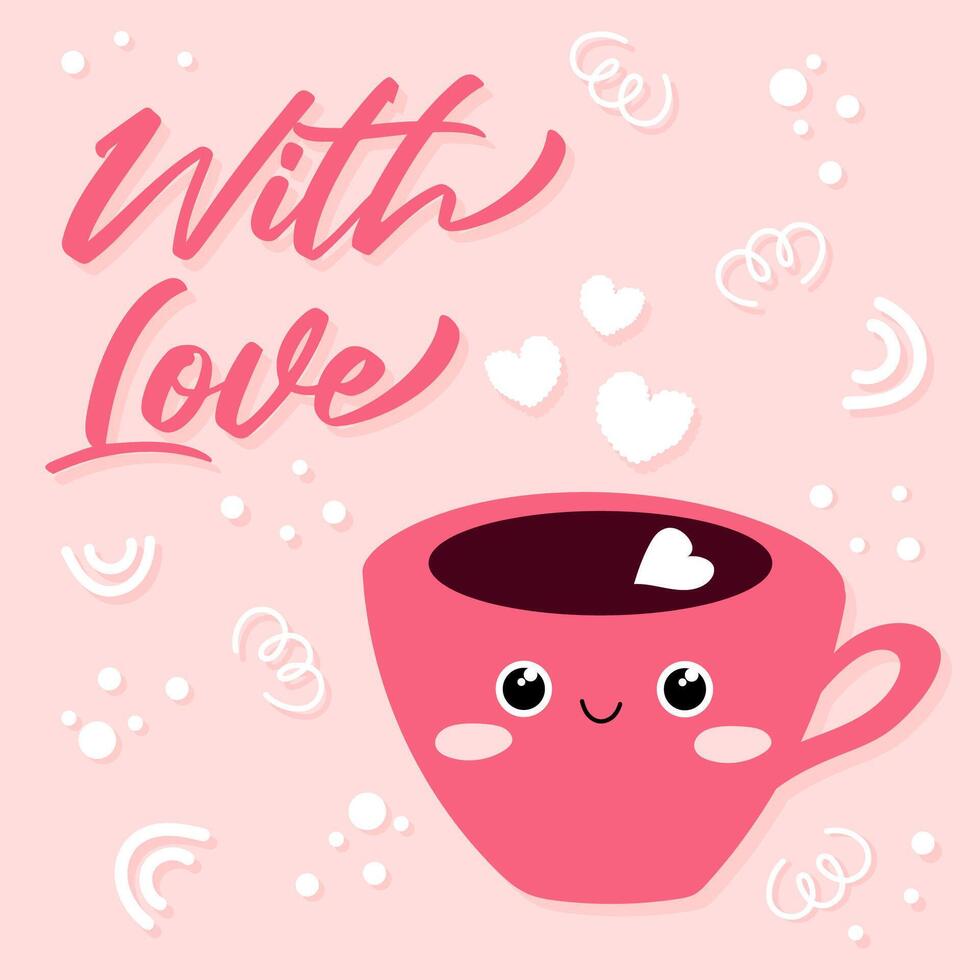 Cute hand drawn card with cup of tea. Vector design for Valentines Day.