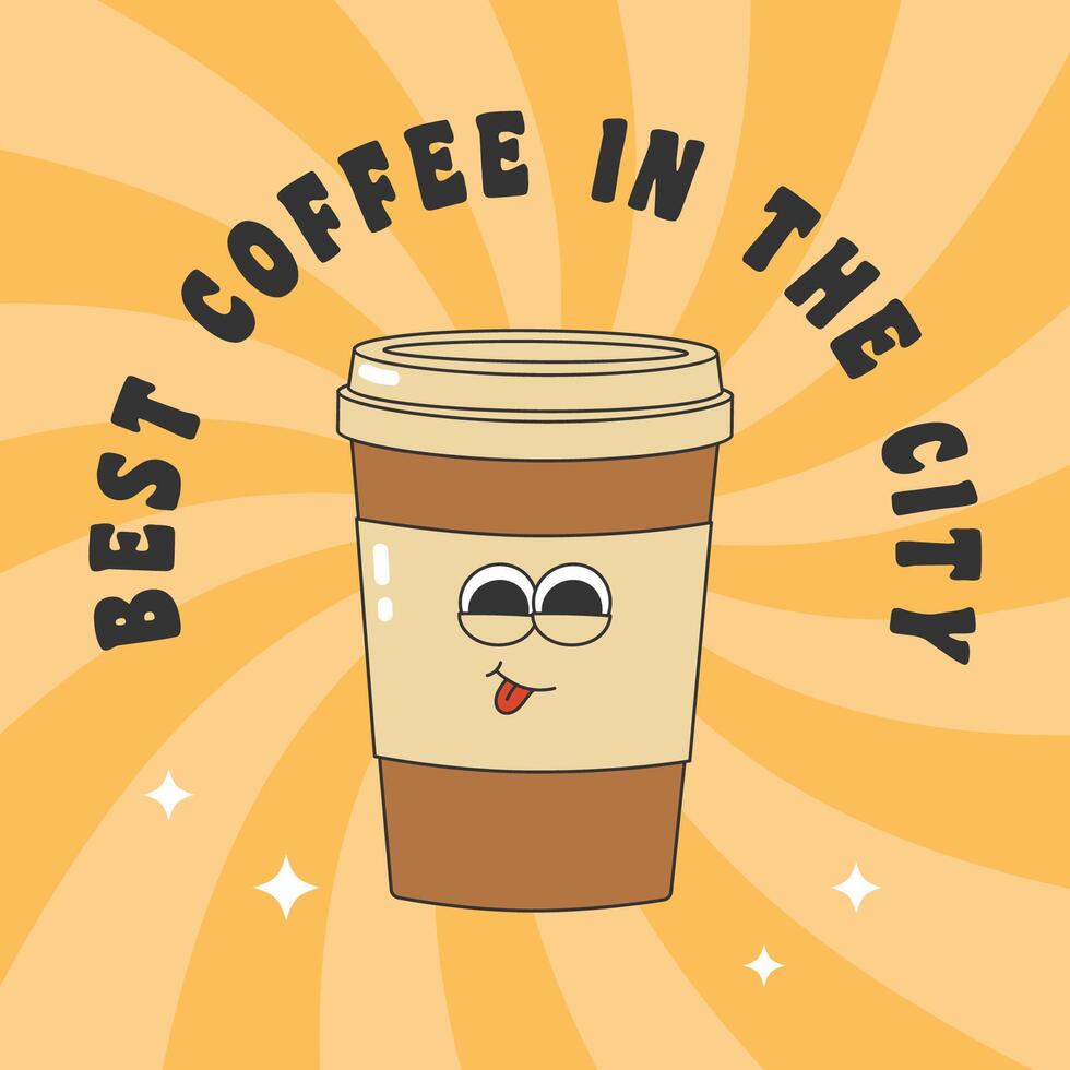 Poster with cute coffee cup in groovy style and text. Template for poster, banner, flyer menu design in trendy retro style vector