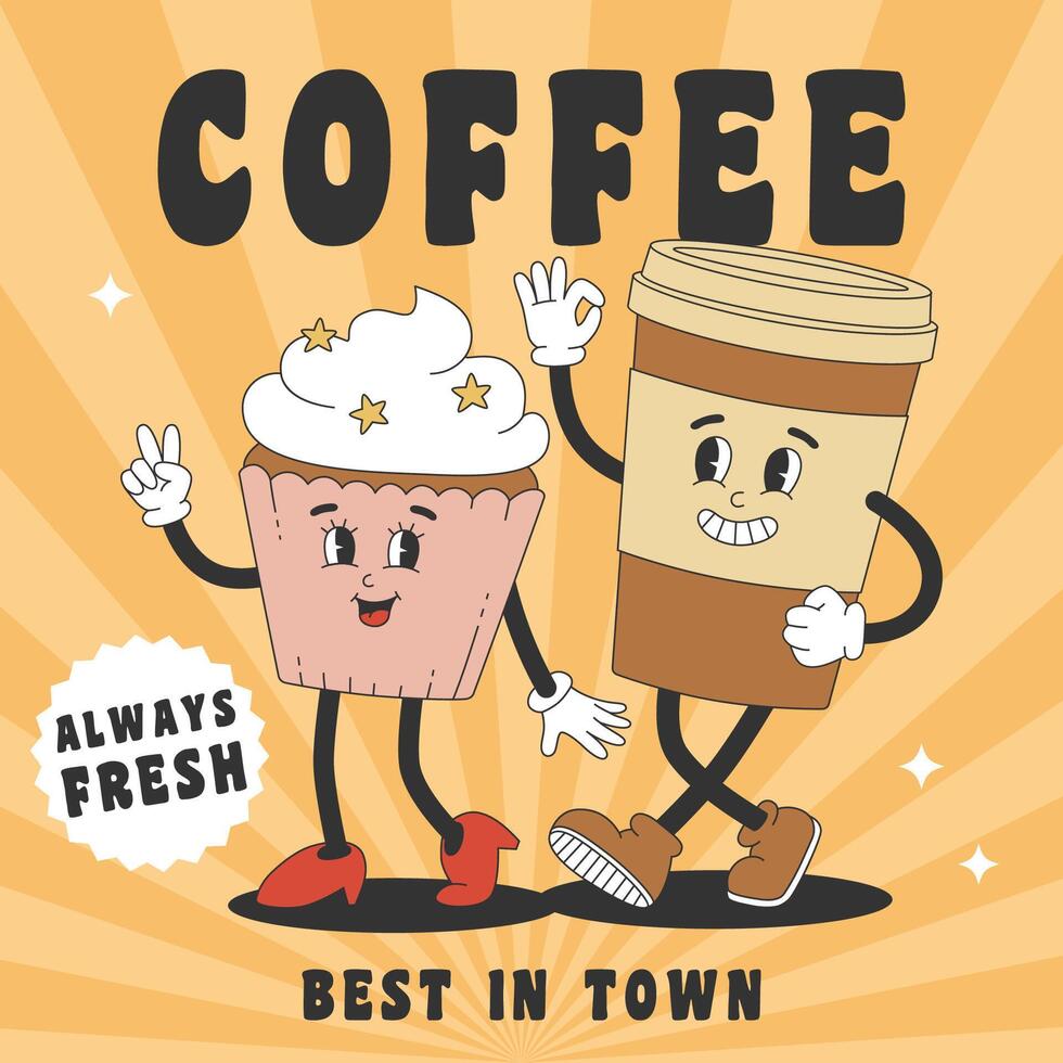 Poster with cute coffee cup and cupcake characters in groovy style. Template for poster, banner, flyer menu design in trendy retro style vector