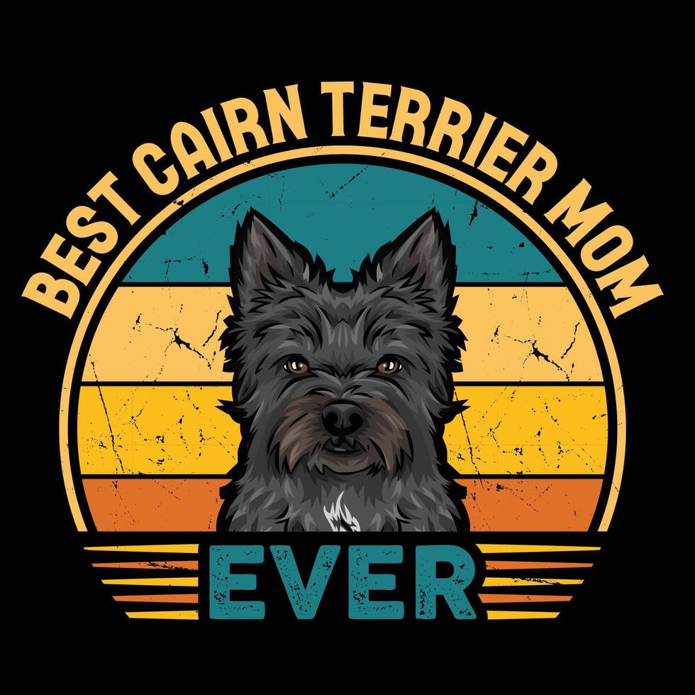 Best Cairn Terrier Mom Ever Typography Retro T-shirt Design, Vintage Tee Shirt Pro Vector