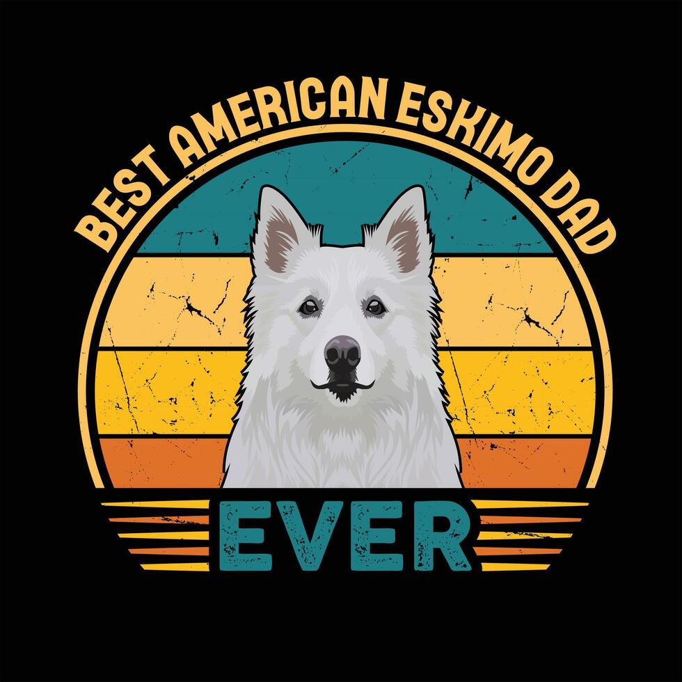 Best American Eskimo Dad Ever Typography Retro T-shirt Design, Vintage Tee Shirt Pro Vector