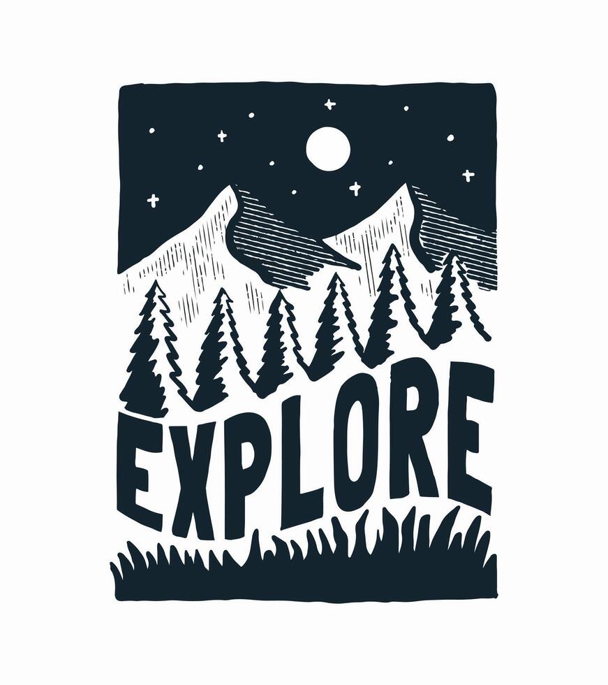 Explore the nature mountain vector vintage hand drawing for t shirt, badge, sticker print illustration