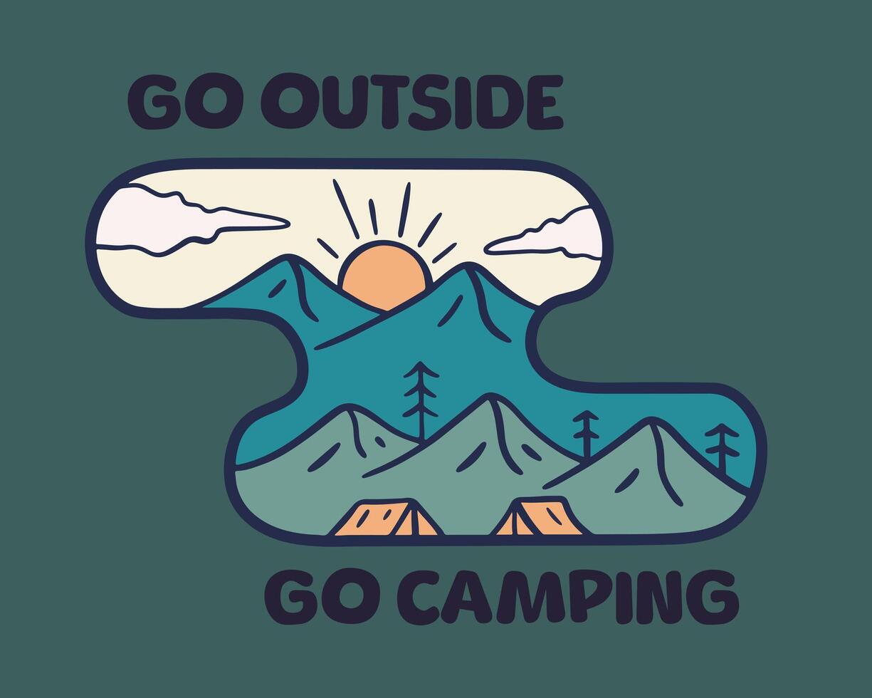 Go outside go camping nature mountain vibes vector t shirt patch sticker outdoor art