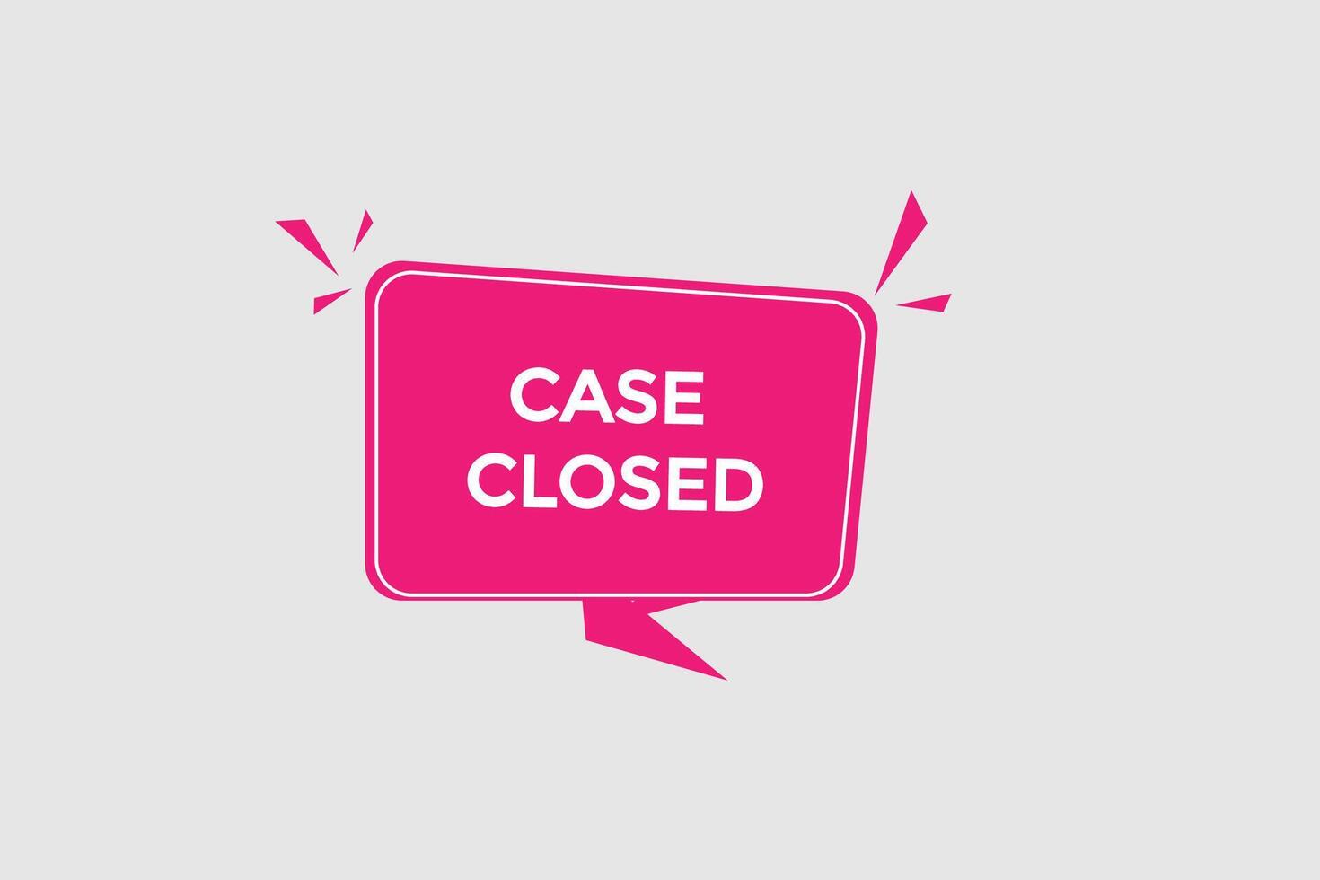 new case closed modern, website, click button, level, sign, speech, bubble  banner, vector