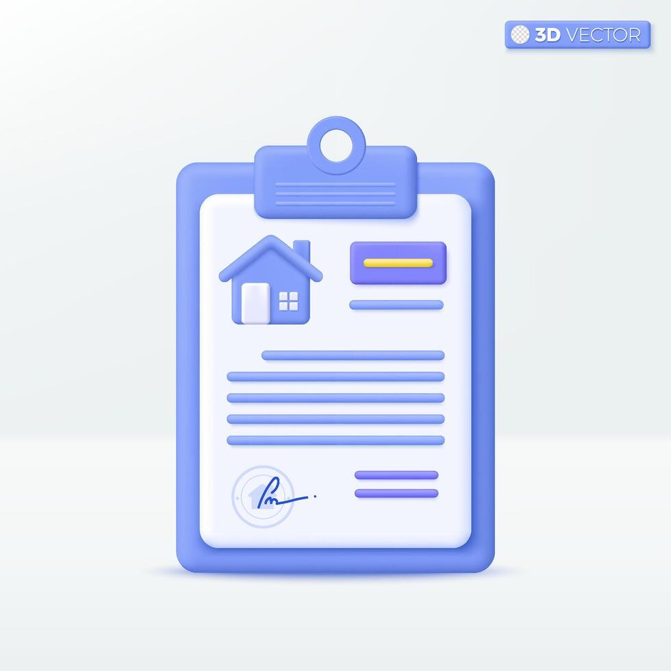 Real estate contract on 3D clipboard icon symbol. Mortage home, Purchase, Loan, lease, Rental and selling real estate business concept. 3D vector isolated illustration, Cartoon pastel Minimal style.