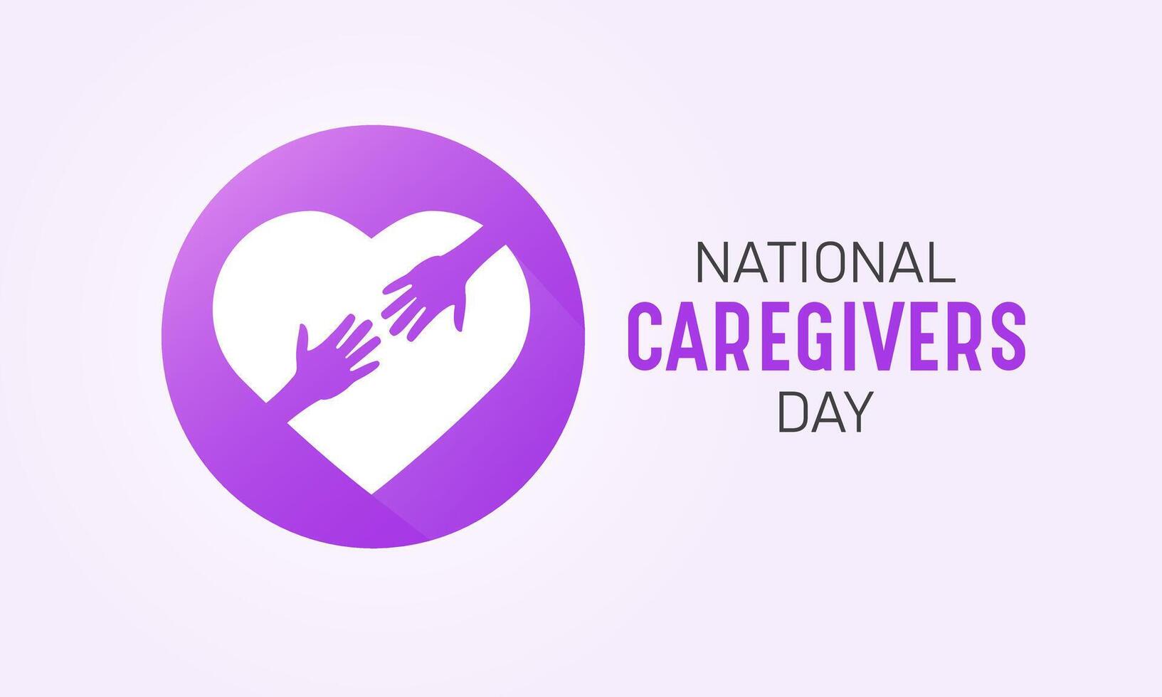 National caregivers day is observed every year on the 16th February. Health and Medical Awareness Vector template for banner, card, poster and background design. Vector illustration.