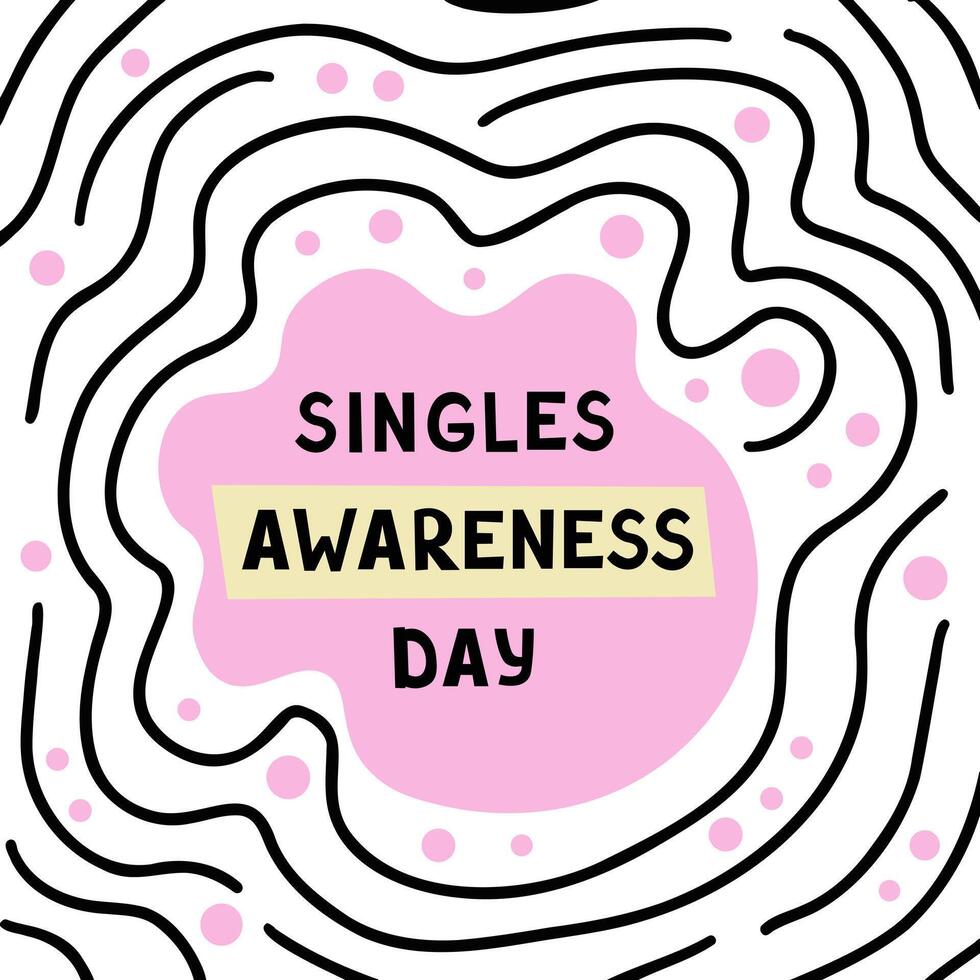 Happy single awareness day card. Illustration for printing, backgrounds, covers and packaging. Image can be used for greeting cards, posters, stickers and textile. Isolated on white background. vector